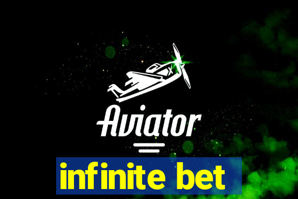 infinite bet